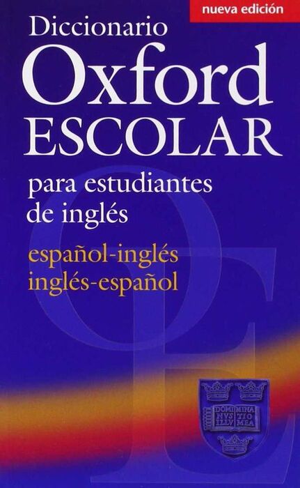 DICCIONARIO OXFORD ESCOLAR PARA ESTUDIANTES DE INGLES