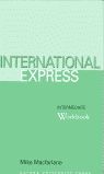 INTERNATIONAL EXPRESS. INTERMEDIATE. WORKBOOK