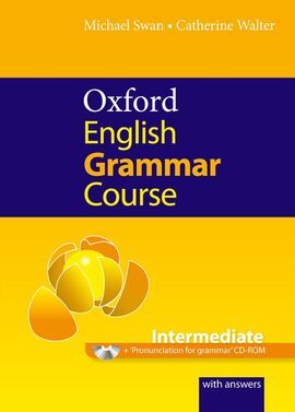 OXFORD ENGLISH GRAMMAR COURSE: INTERMEDIATE (WITH ANSWERS CD-ROM PACK)