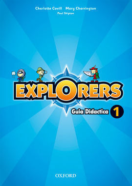 EXPLORERS 1 - GUIA DIDACTICA