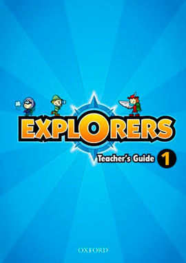 EXPLORERS 1 - TEACHERS GUIDE