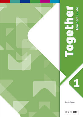 TOGETHER 1 - TEACHER'S GUIDE AND TEACHER'S RESOURCE PACK