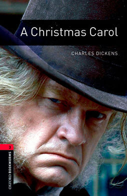 A CHRISTMAS CAROL (PACK) - OXFORD BOOKWORMS LIBRARY 3