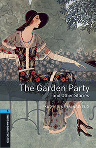 OXFORD BOOKWORMS LIBRARY 5 - THE GARDEN PARTY AND OTHER STORIES (MP3 PACK)