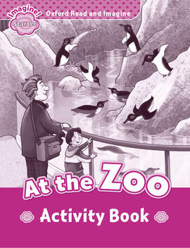 OXFORD READ & IMAGINE STARTER STARTER AT THE ZOO AB