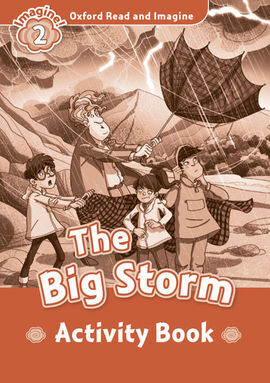 OXFORD READ & IMAGINE 2 - THE BIG STORM ACTIVITY BOOK