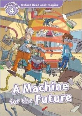 OXFORD READ AND IMAGINE 4 - MACHINE FOR THE FUTURE - ACTIVITY BOOK