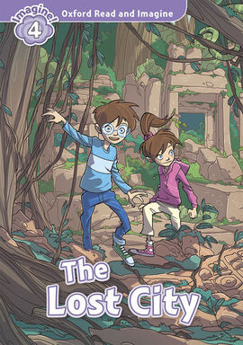 OXFORD READ & IMAGINE 4: THE LOST CITY (PACK)