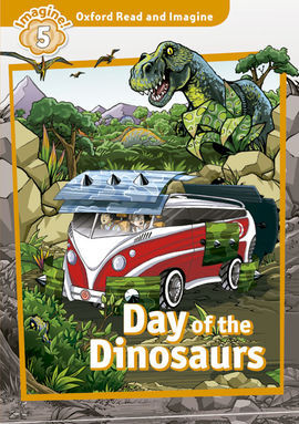 OXFORD READ & DISCOVER 5 - DAY OF THE DINOSAURS (PACK)