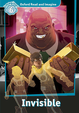 OXFORD READ & DISCOVER 6 - INVISIBLE! (PACK)