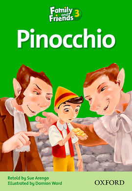 FAMILY & FRIENDS 3 PINOCCHIO