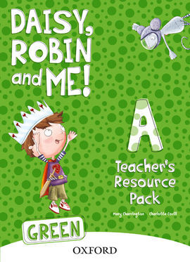 DAISY, ROBIN & ME A GREEN - TEACHER'S RESOURCE PACK
