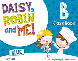 DAISY, ROBIN & ME! BLUE B (CLASS BOOK PACK)