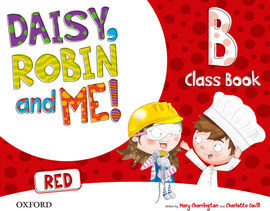 DAISY, ROBIN & ME! RED B (CLASS BOOK PACK)