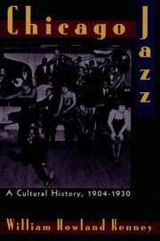 CHICAGO JAZZ A CULTURAL HISTORY 19041930