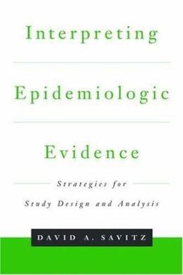 INTERPRETING EPIDEMIOLOGIC EVIDENCE