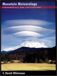 MOUNTAIN METEOROLOGY: FUNDAMENTALS AND APPLICATIONS