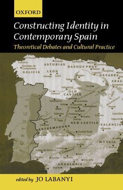 CONSTRUCTING IDENTITY IN CONTEMPORARY SPAIN