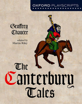 OXFORD PLAYSCRIPTS THE CANTERBURY TALES