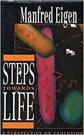 STEPS TOWARDS LIFE: A PERSPECTIVE ON EVOLUTION