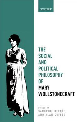 THE SOCIAL AND POLITICAL PHILOSOPHY OF MARY WOLLSTONECRAFT
