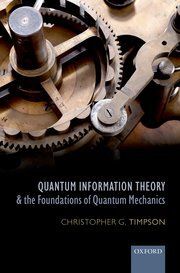 QUANTUM INFORMATION THEORY AND THE FOUNDATIONS OF QUANTUM MECHANICS