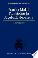 FOURIER-MUKAI TRANSFORMS IN ALGEBRAIC GEOMETRY