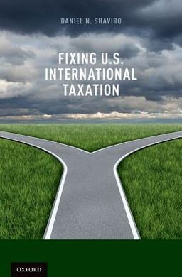 FIXING U.S INTERNATIONAL TAXATION 2014