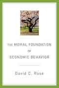 THE MORAL FOUNDATION OF ECONOMIC BEHAVIOR