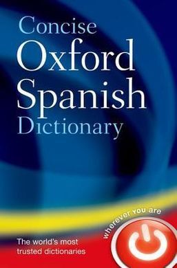 CONCISE OXFORD SPANISH DICTIONARY (4ED. REV.)