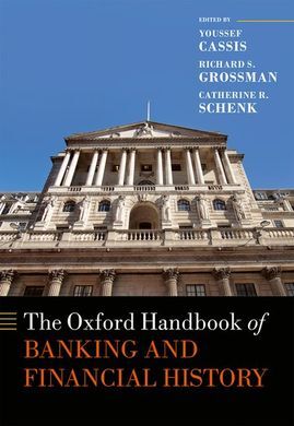THE OXFORD HANDBOOK OF BANKING AND FINANCIAL HISTORY