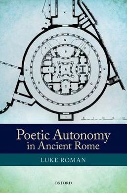 POETIC AUTONOMY IN ANCIENT ROME