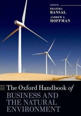 THE OXFORD HANDBOOK OF BUSINESS AND THE NATURAL ENVIRONMENT