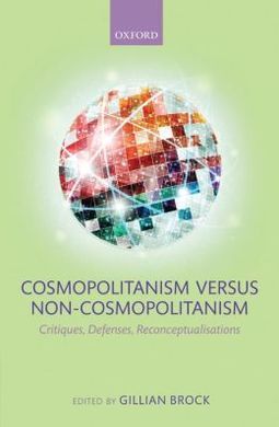 COSMOPOLITANISM VERSUS NON-COSMOPOLITANISM. CRITIQUES, DEFENSES, RECONCEPTUALIZATIONS