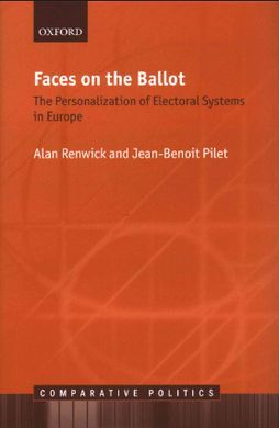 FACES ON THE BALLOT: THE PERSONALIZATION OF ELECTORAL SYSTEMS IN EUROPE