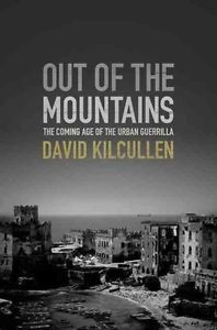 OUT OF THE MOUNTAINS: THE COMING AGE OF THE URBAN GUERRILLA