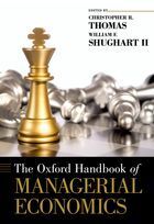 THE OXFORD HANDBOOK OF MANAGERIAL ECONOMICS