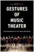 GESTURES OF MUSIC THEATER: THE PERFORMATIVITY OF SONG AND DANCE