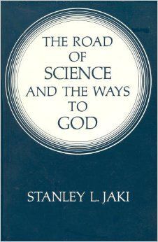 THE ROAD OF SCIENCE AND THE WAYS TO GOD