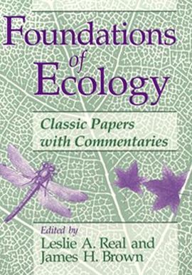 FOUNDATIONS OF ECOLOGY: CLASSIC PAPERS WITH COMMENTARIES