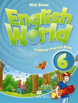 ENGLISH WORLD 6 GRAMMAR PRACTICE