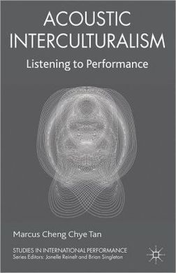ACOUSTIC INTERCULTURALISM: LISTENING TO PERFORMANCE