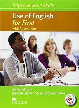 IMPROVE YOUR SKILLS FOR FIRST (FCE) USE OF ENGLISH - STUDENT'S BOOK WITH KEY AND