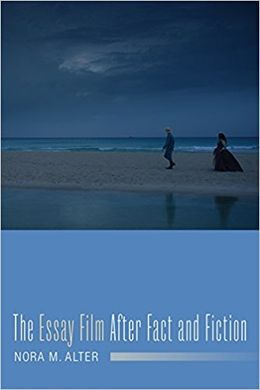 THE ESSAY FILM AFTER FACT AND FICTION
