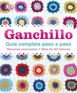 GANCHILLO GUIA COMPLETA PASO A PASO