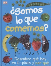 ¿SOMOS LO QUE COMEMOS?