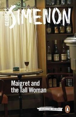 MAIGRET AND THE TALL WOMAN