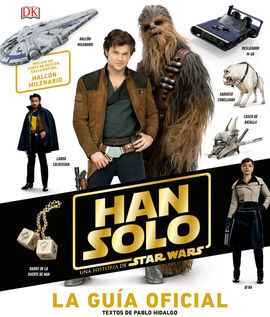 HAN SOLO.LA GUIA OFICIAL