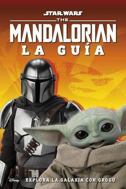 STAR WARS THE MANDALORIAN LA GUÍA