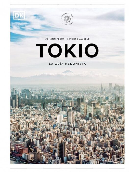 TOKIO . PEQUEÑOS ATLAS HEDONISTAS